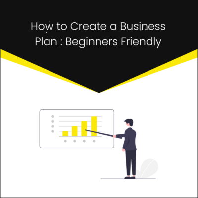 How to Create a Business Plan How to Create a Business Plan