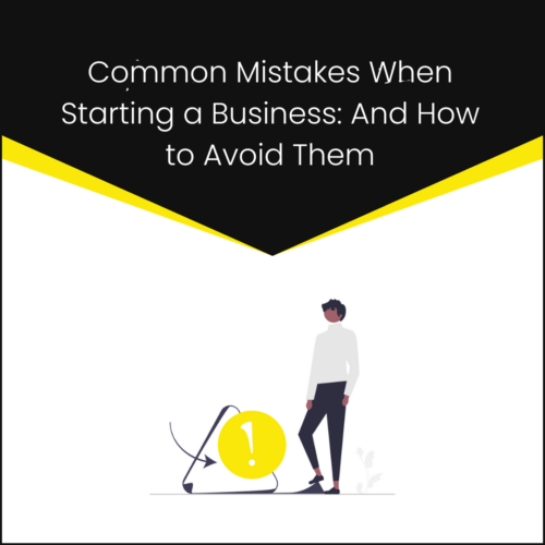 Common Mistakes When Starting a Business