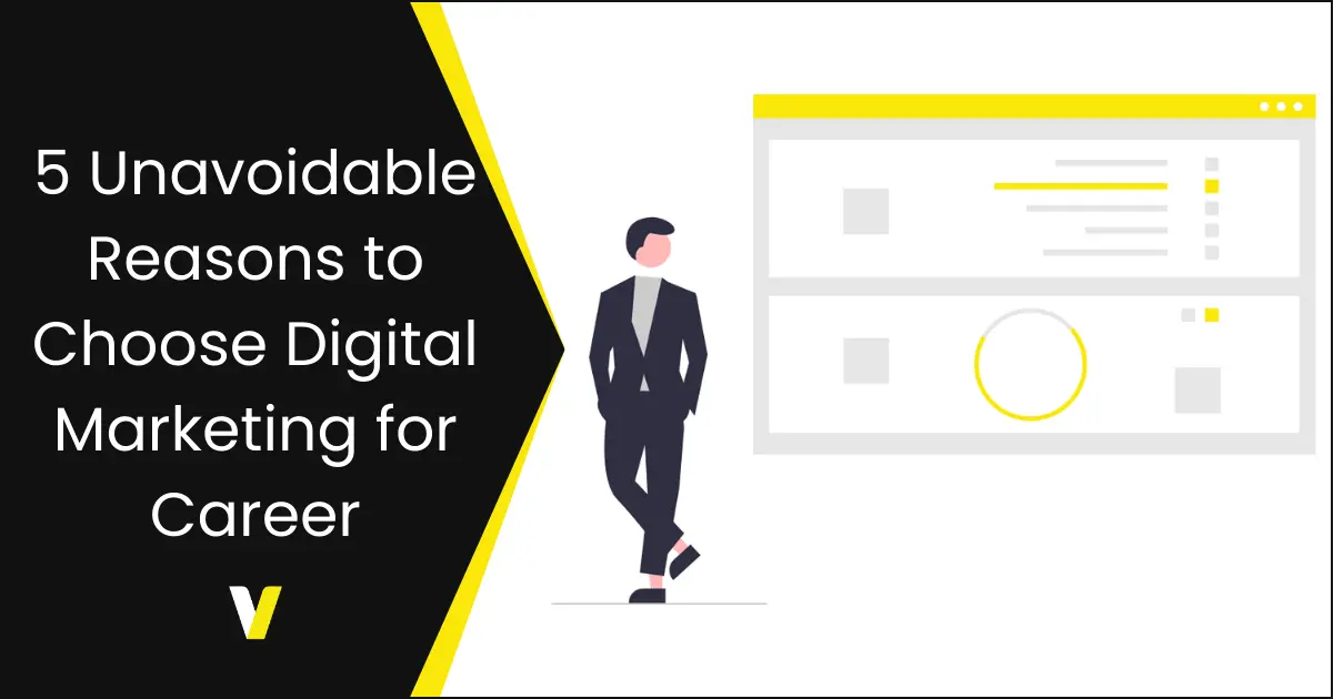 Reasons to Choose Digital Marketing Career