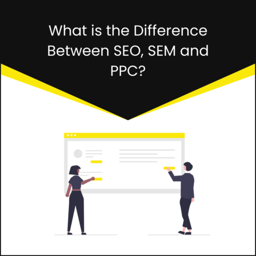 What is the Difference Between SEO, SEM and PPC?