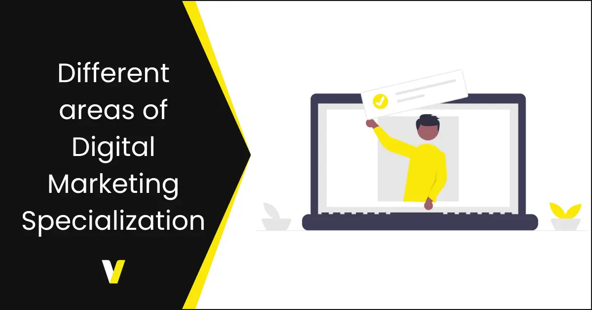 Different areas of Digital Marketing Specialization