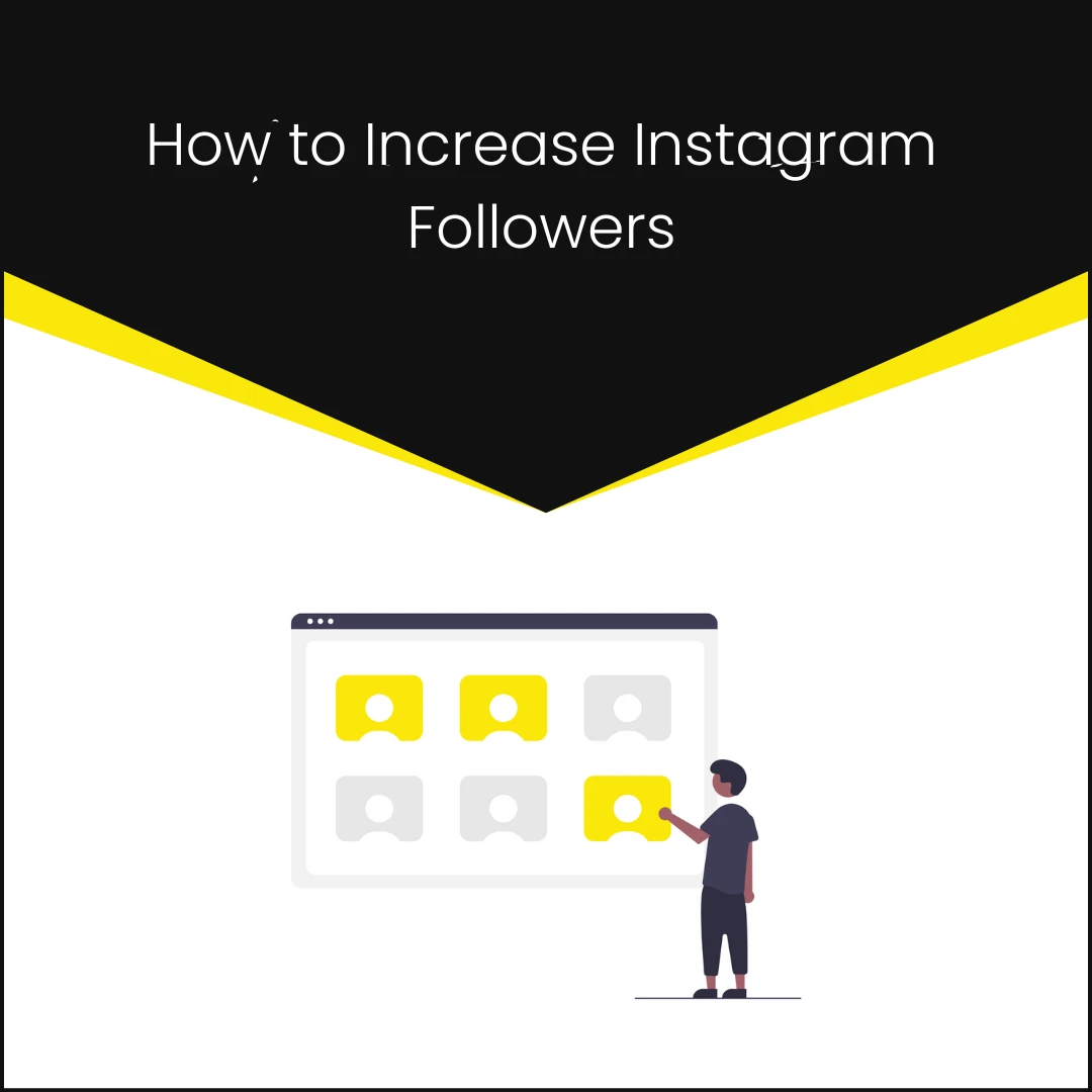 How to Increase Instagram Followers